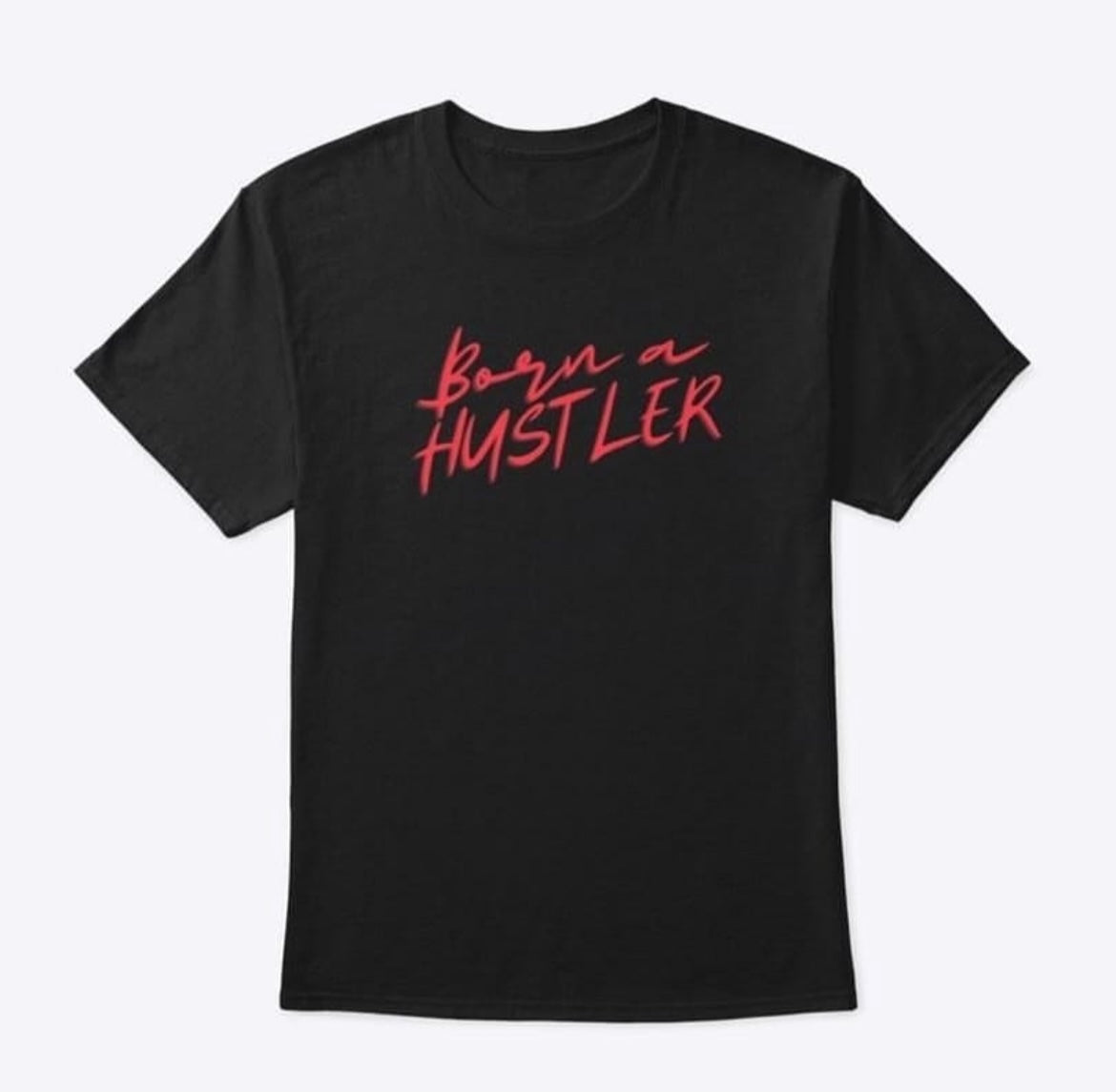 Men's Born a Hustler T-shirt | HustlersOnlyPk